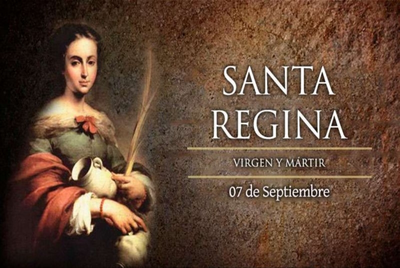 Hoy es la fiesta de Santa Regina, virgen y mártir.